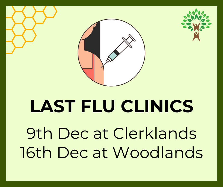 LAST FLU CLINICS 9th Dec at Clerklands, 16th Dec at Woodlands